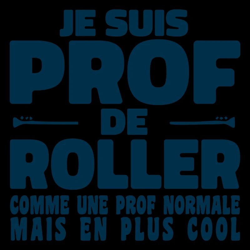Je suis Prof de Roller Comme Une Prof Normale