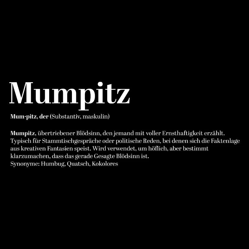 Mumpitz Quatsch Unsinn Stuss Definition