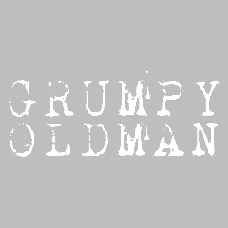 GRUMPY OLD MAN