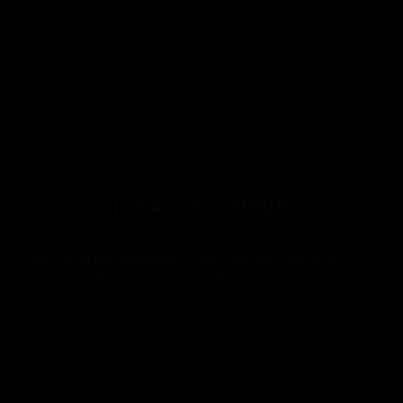 Askhole Definition Dictionary