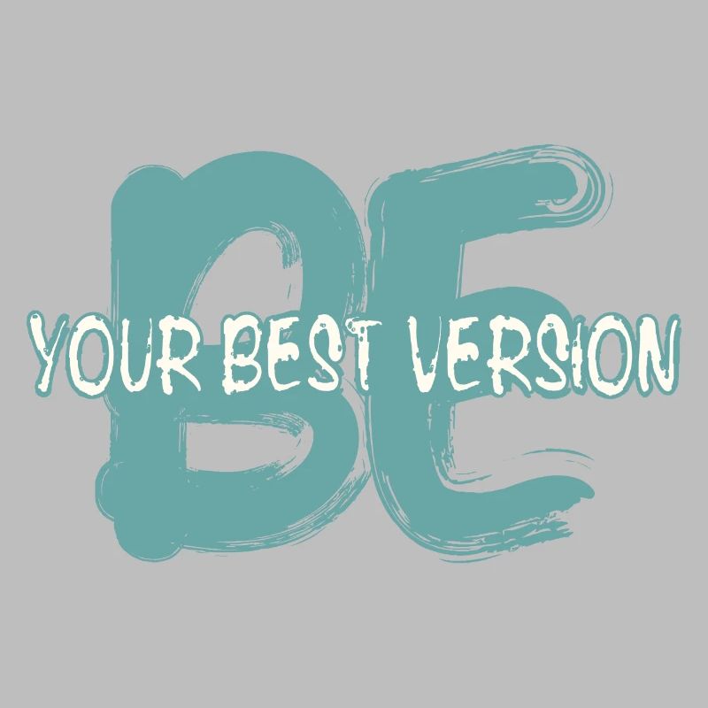 Sei die beste Version von dir selbst