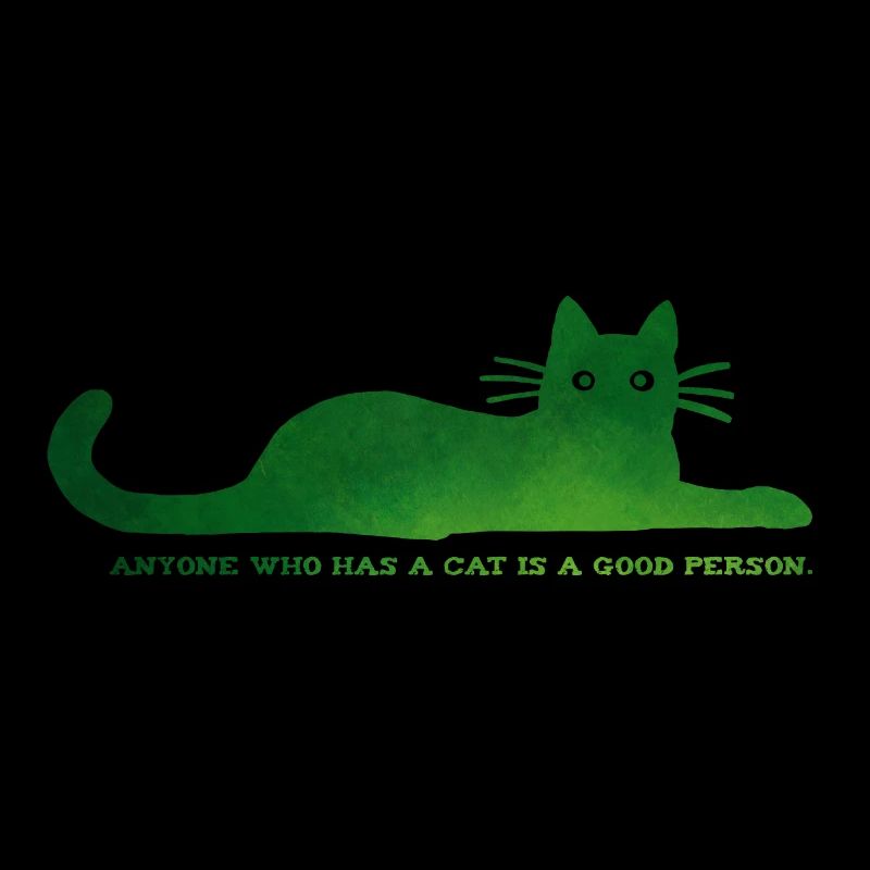 Jeder, der eine Katze hat, ist ein guter Mensch