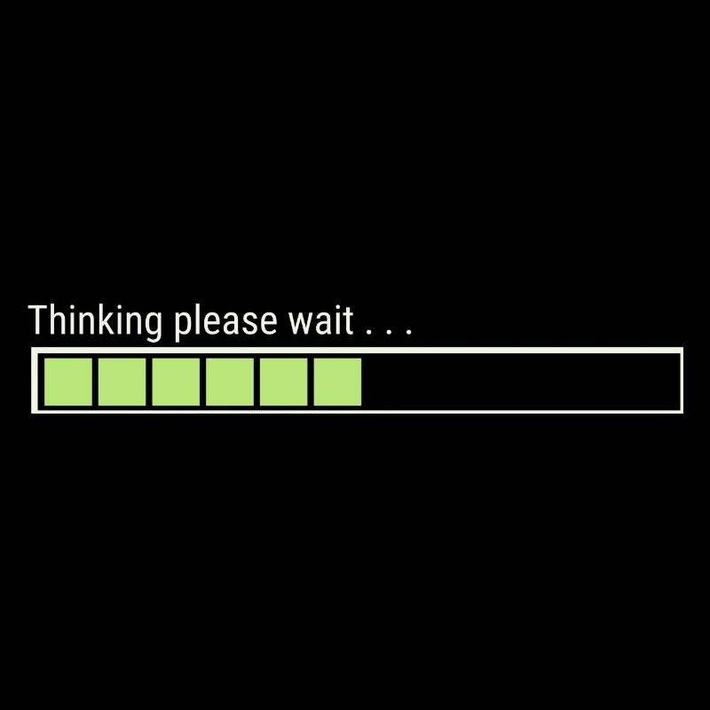 Thinking please wait. , ,
