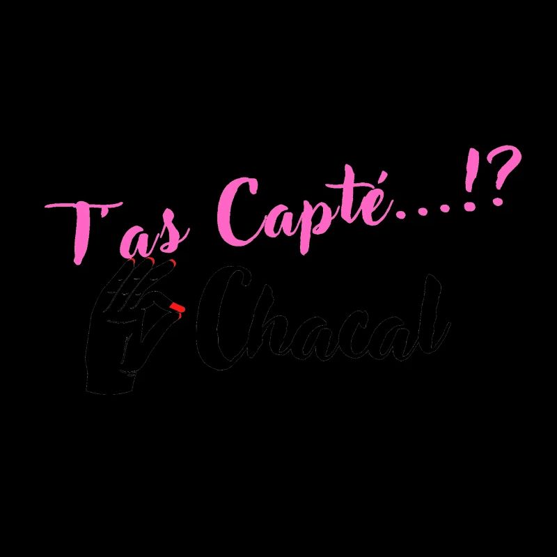 T as Capté...!? Chacal