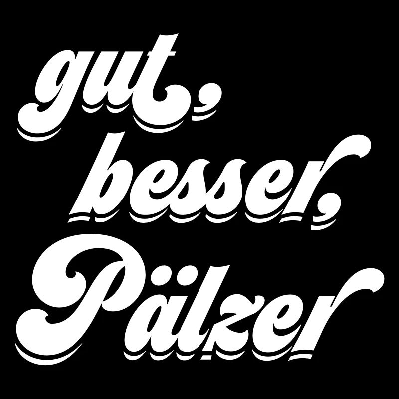 gut, besser, Pälzer