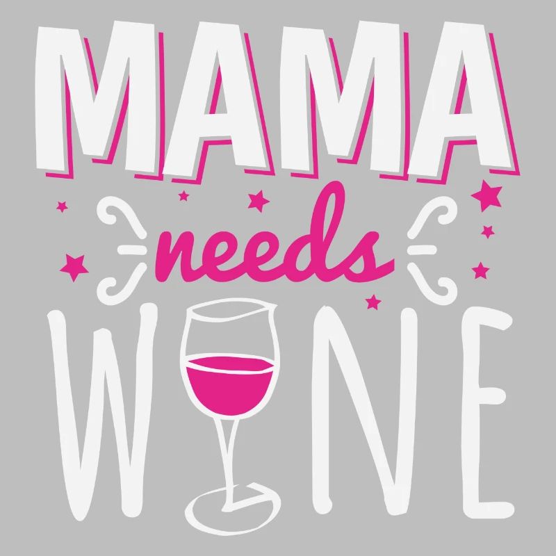 Mama braucht Wein Mutter Muttertag Geschenk