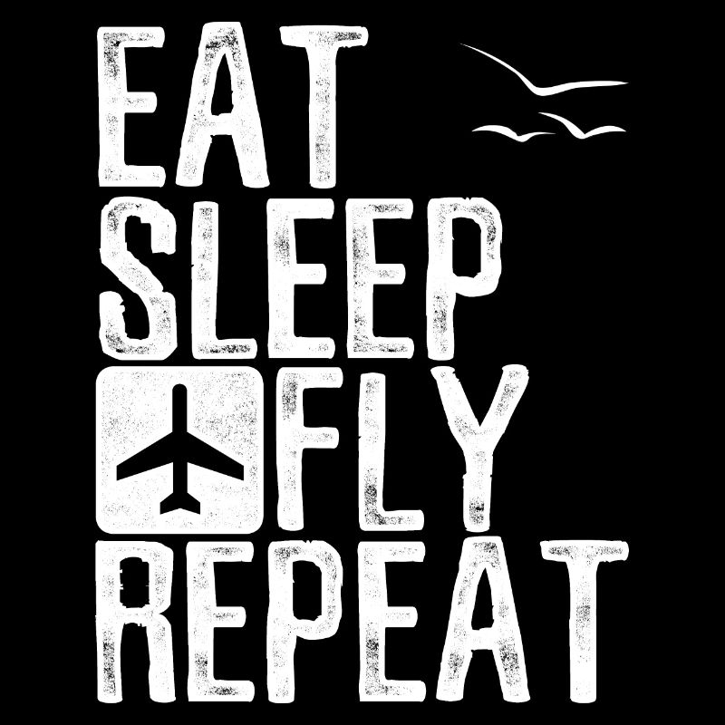 Eat Sleep Fly Repeat Pilot Cadeau