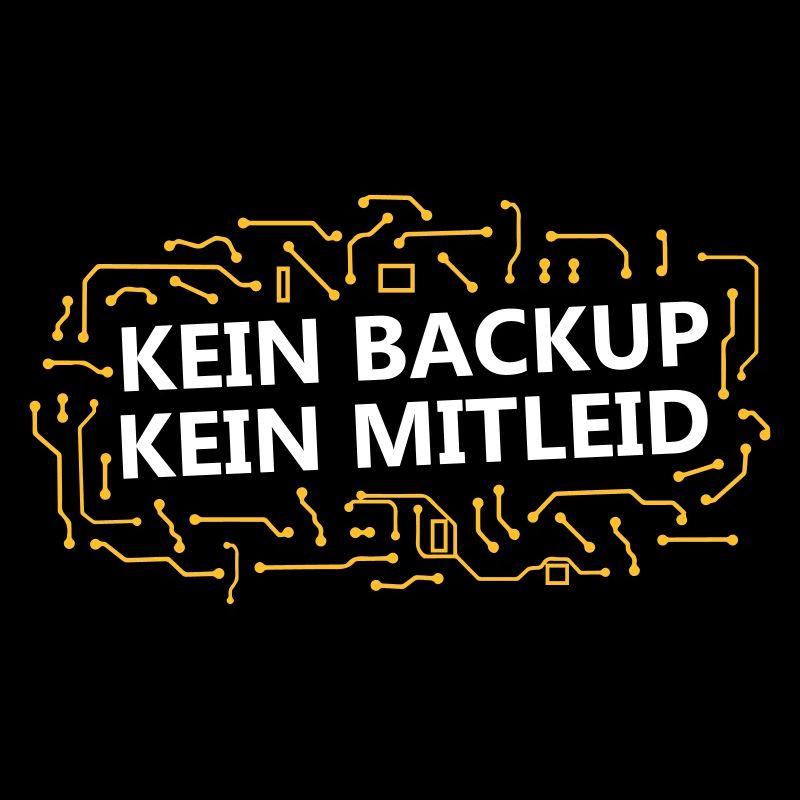 Daten Backup - Computer Admin Informatiker Spruch