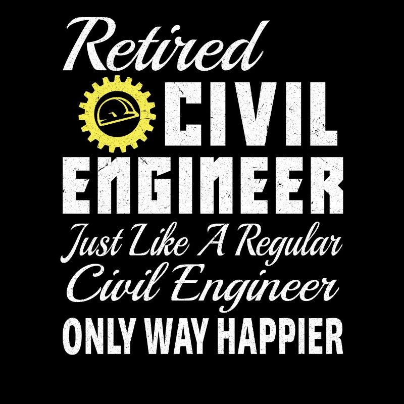 Civil Engineering Civil Engineer Retired Civil Eng