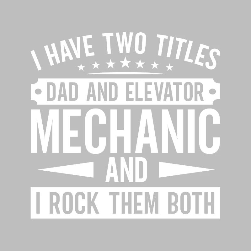 Funny Elevator Inspector Dad And Elevator Mechanic