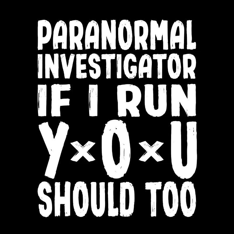 Enquêteur paranormal Si je cours, vous devriez aussi