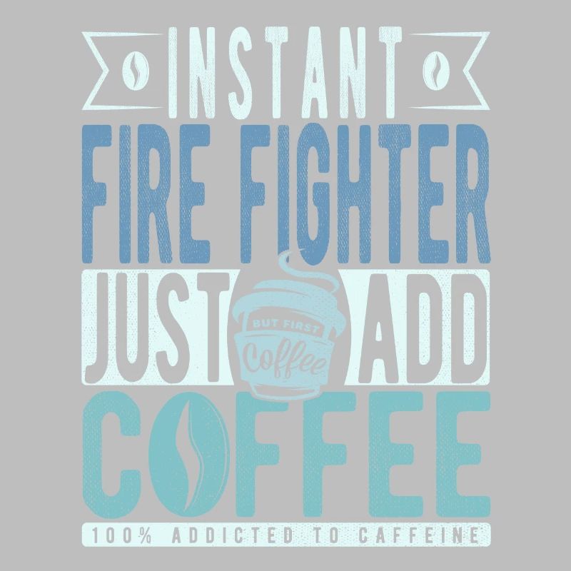 Instant Fire Fighter Just Add Coffee