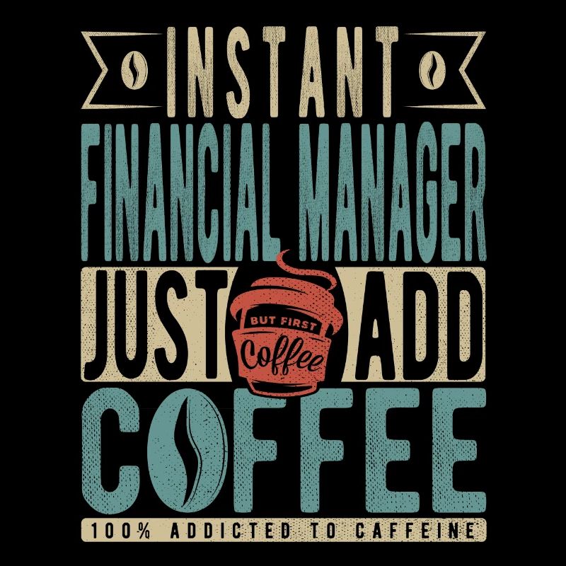 Instant Financial Manager Just Add Coffee