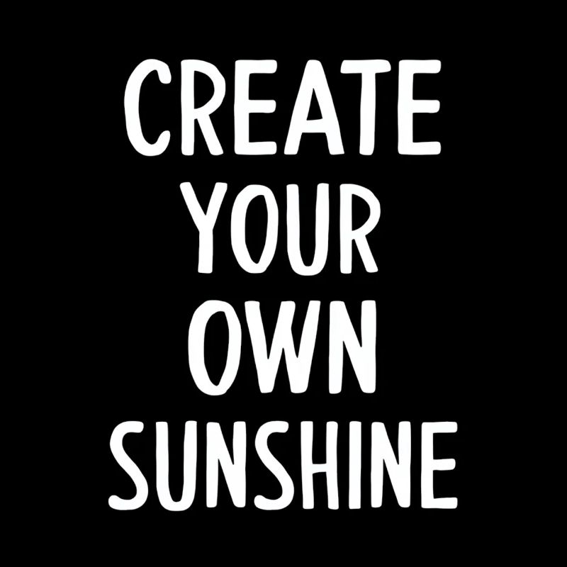 Create Your Own Sunshine Motivation