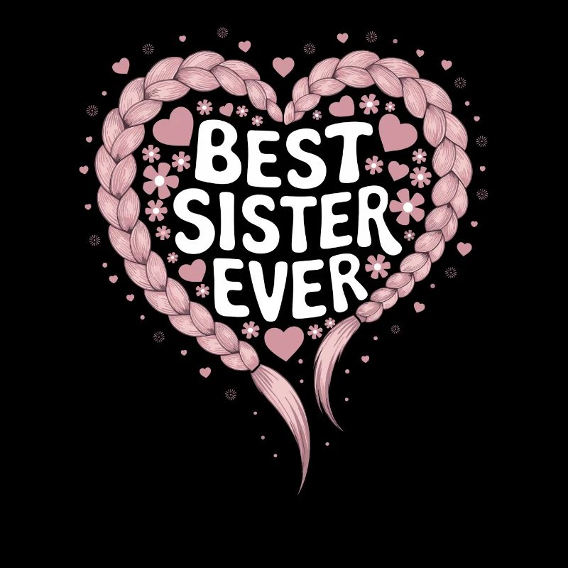 Beste Schwester Best Sister Ever Herz Zöpfe