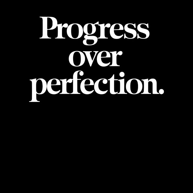Le progrès avant la perfection - la motivation