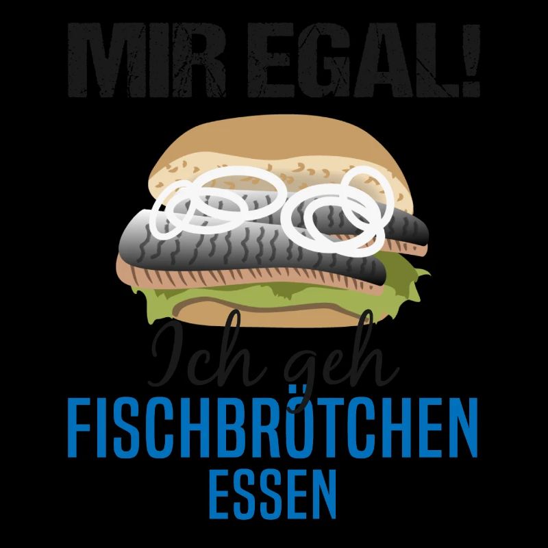 Fischbrötchen als Priorität - Lebensmotto