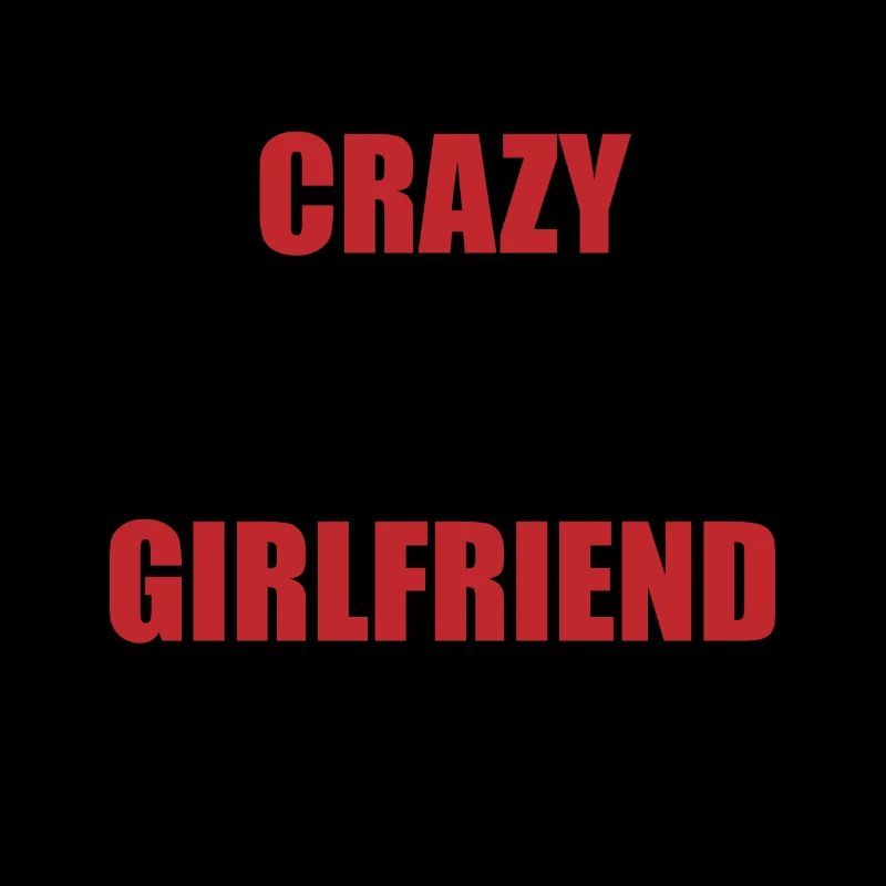 Girlfriend? Crazy & charming!