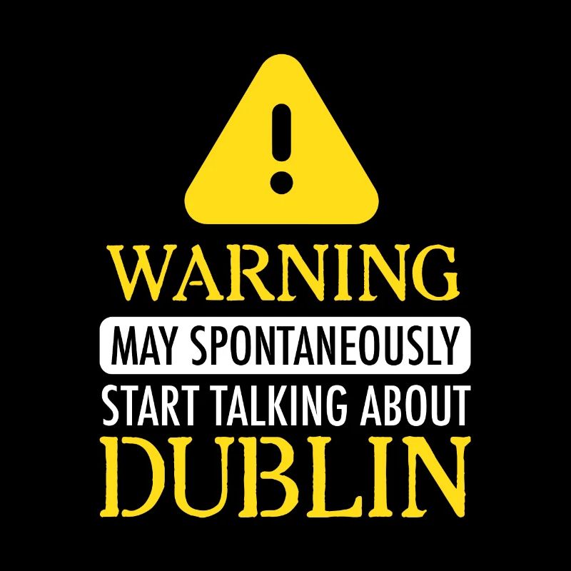 WARNING!: Dublin