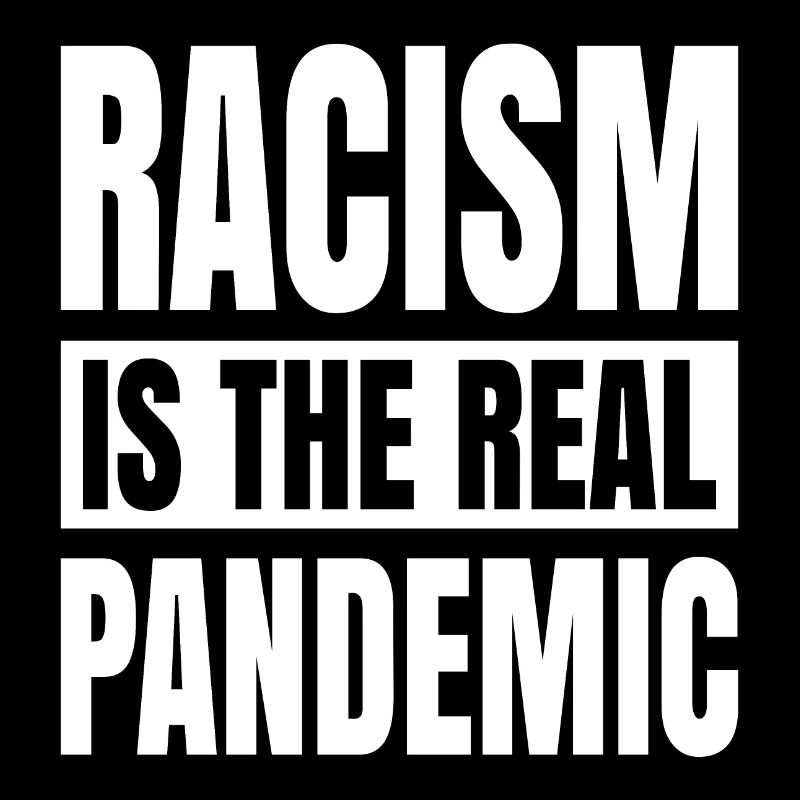 Rassismus ist die echte Pandemie