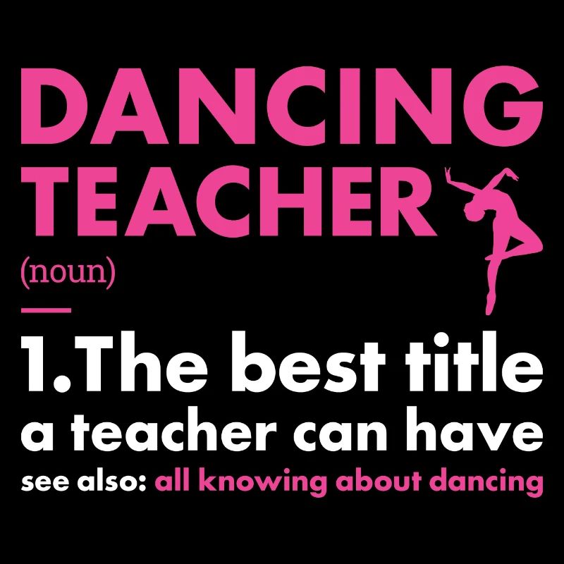 Dancer Teacher Definition Dancing