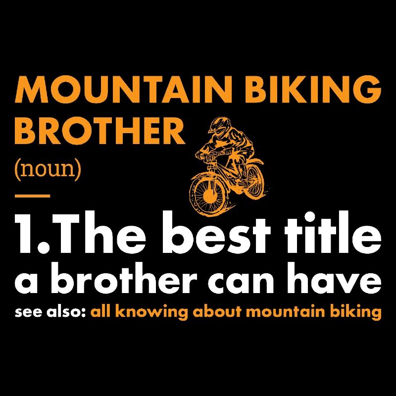 Biker Brother Definition Mountain Biking
