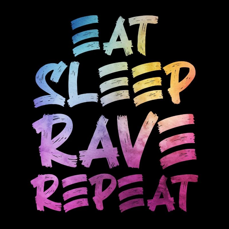 Eat Sleep Rave Repeat Hardtek Techno Hardstyle