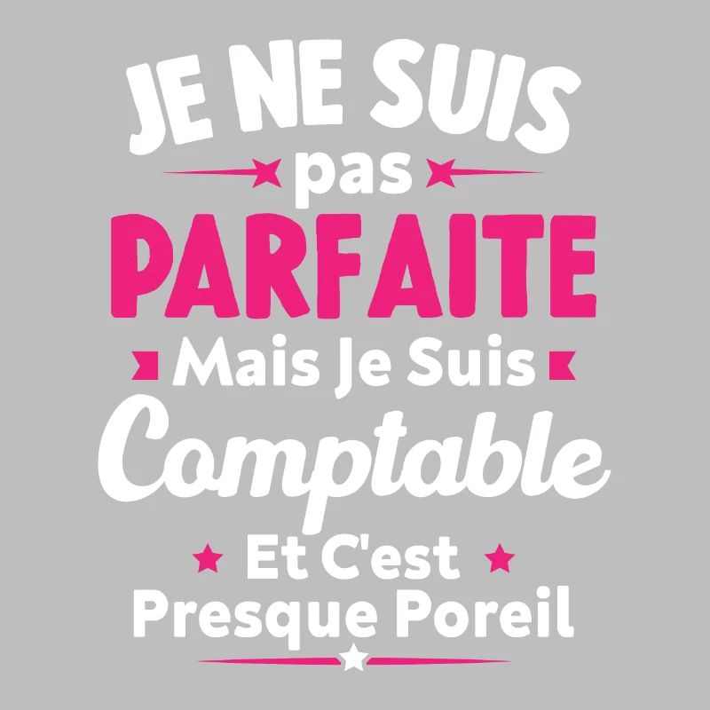 Pas parfaite mais je suis Comptable