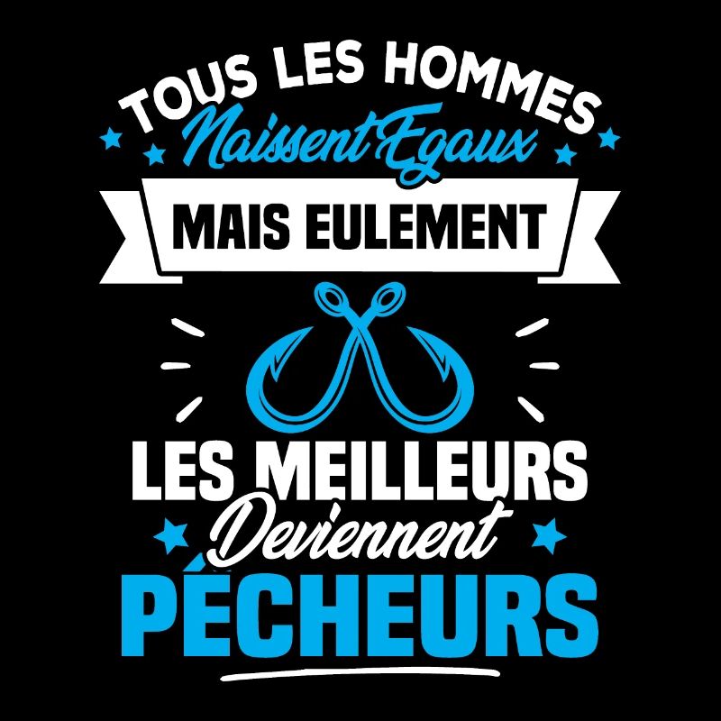 Les meilleurs hommes deviennent Pêcheurs