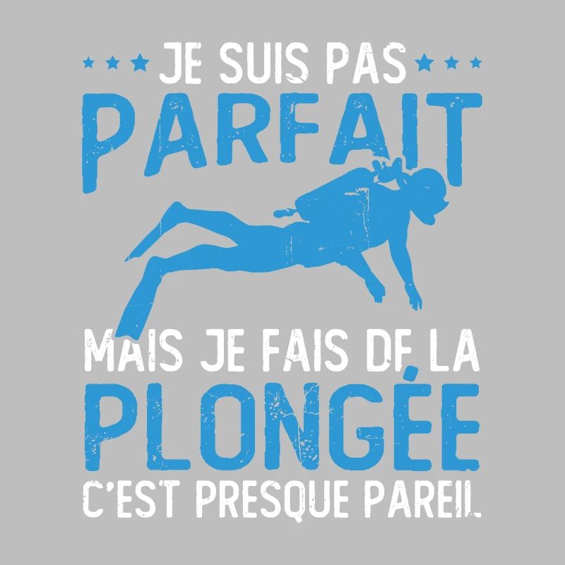 Pas parfait mais je fais de la plongée