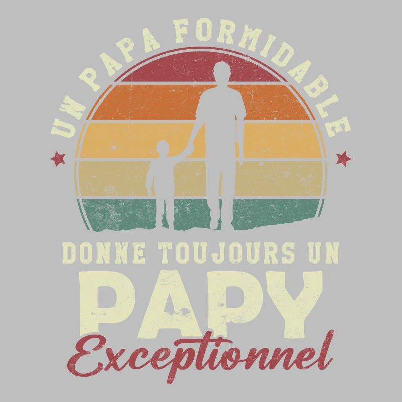 Papa formidable, papy exceptionnel