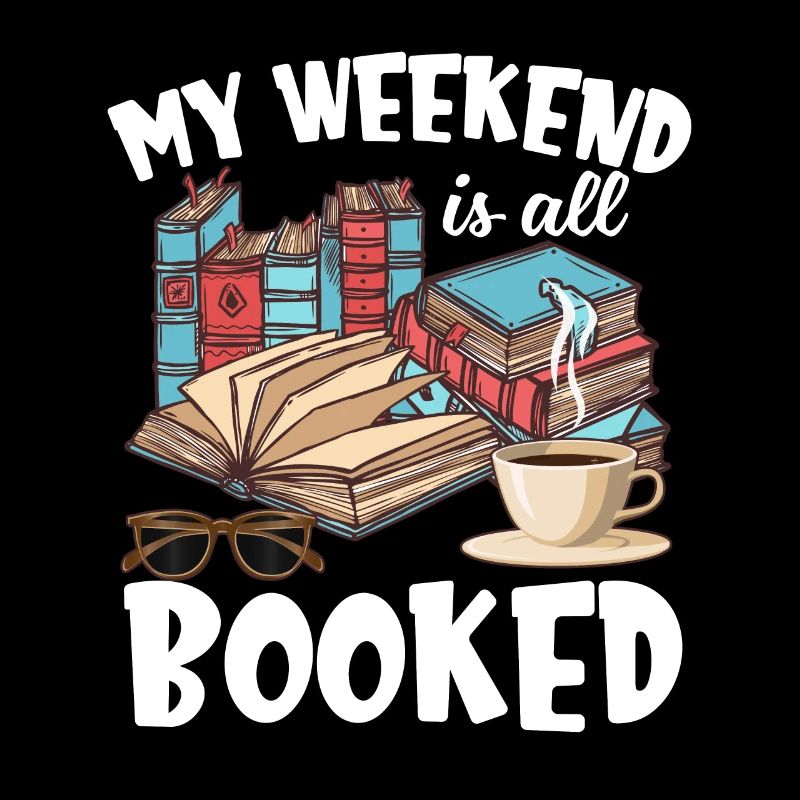 My Weekend Is All Booked Funny Book Lover