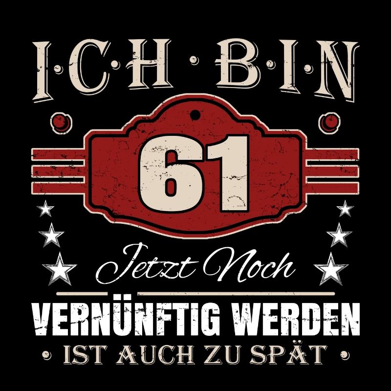 61. Geburtstag Spruch Vernünftig Werden
