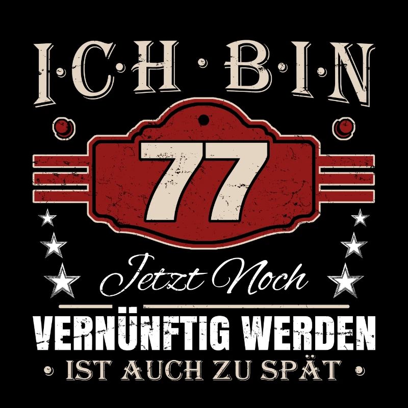 77. Geburtstag Spruch Vernünftig Werden