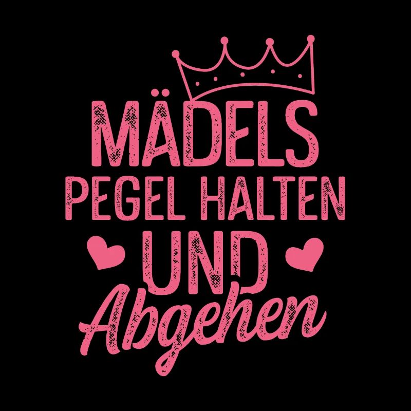 Mädels Pegel Halten Spruch