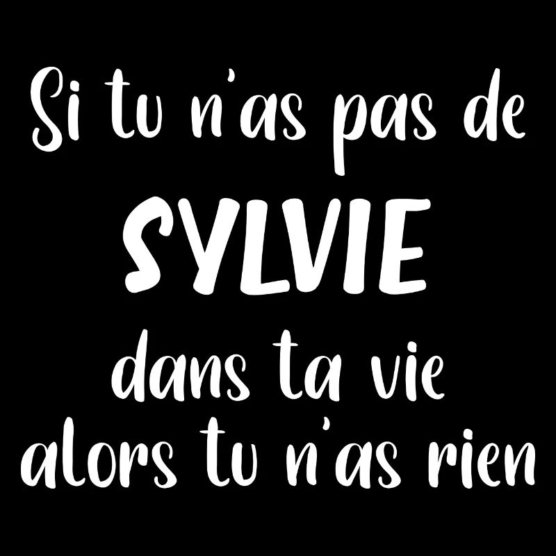 Si tu n'as pas de Sylvie tu n'as rien