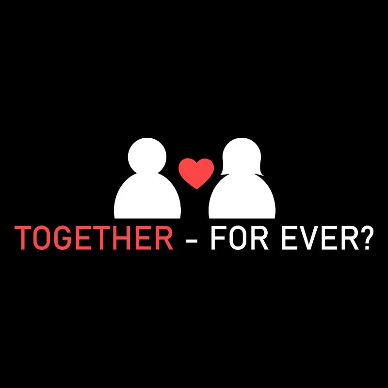 together - forever?