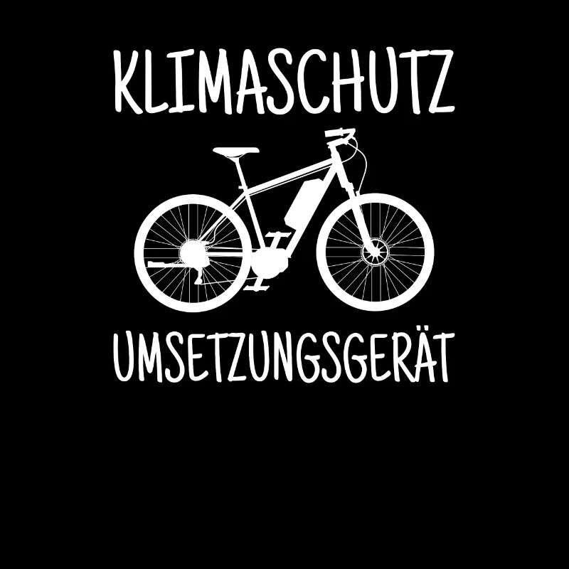 Fahrrad Klimaschutz E-Bike Lustiger Spruch eBike