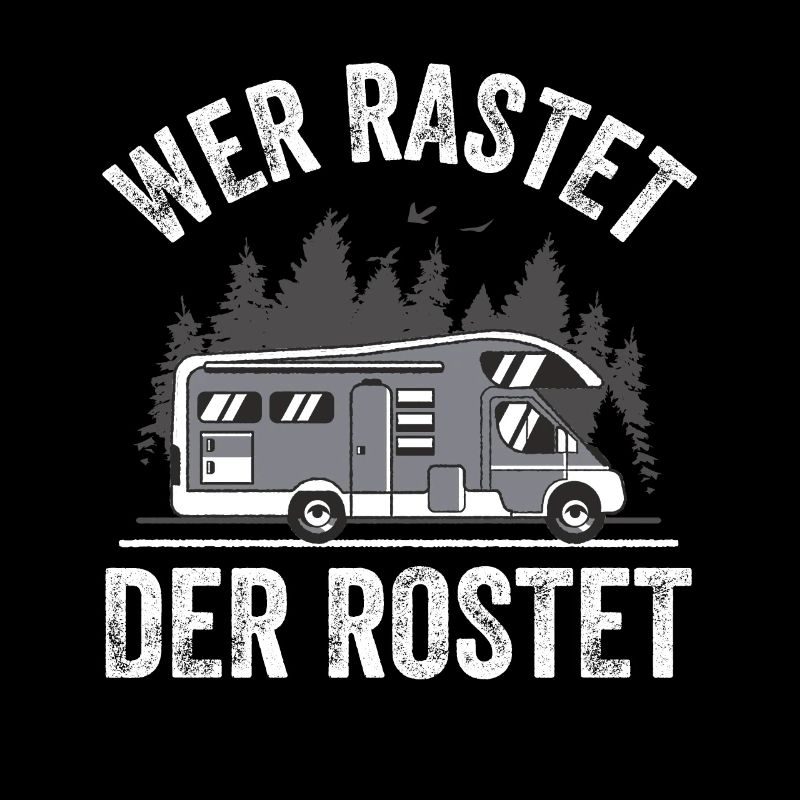 Wer Rastet Der Rostet Zuhause Rollt Camper