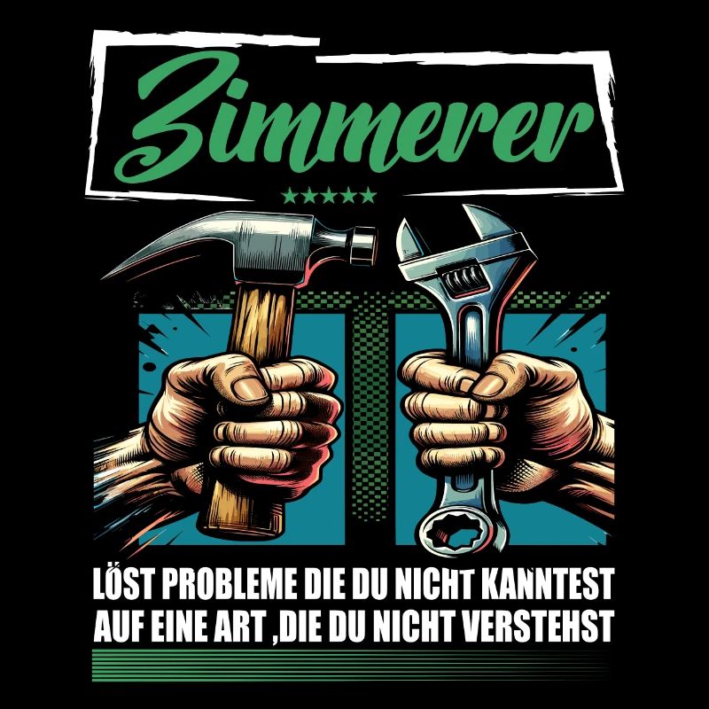 Zimmerer Beruf mit lustigen Spruch
