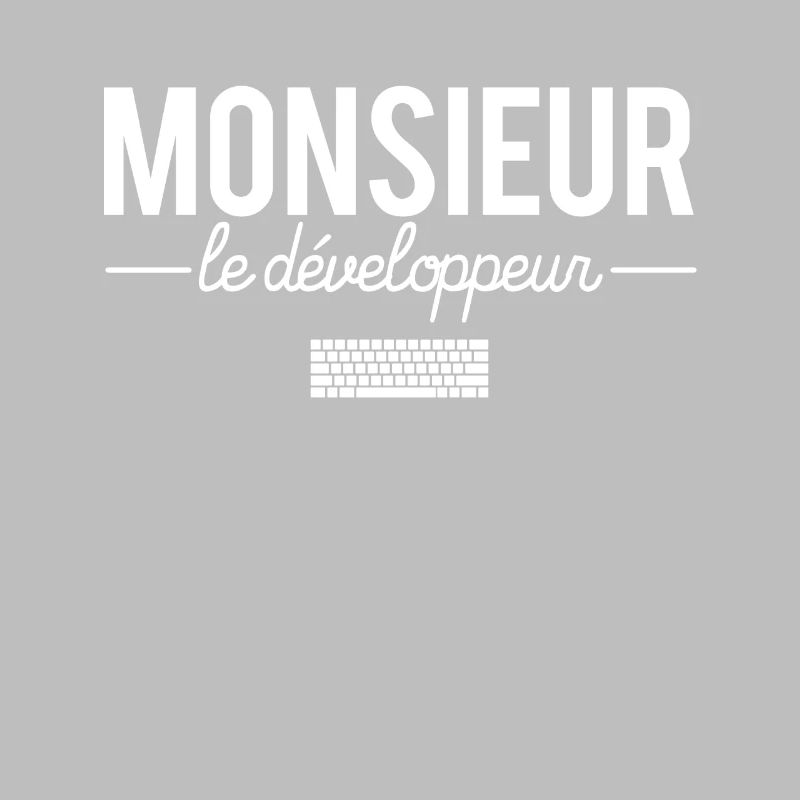 Monsieur le développeur codeur programmeur humour