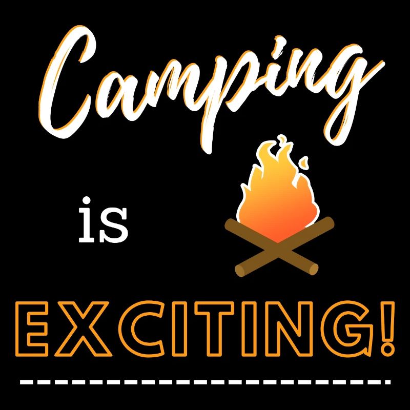 Camping is exciting!