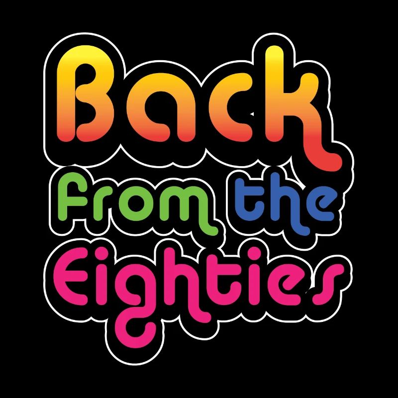 BACK FROM THE EIGHTIES