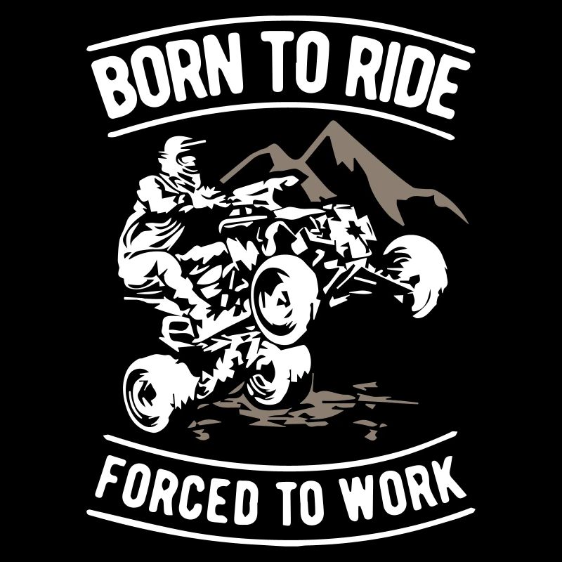 Born to Ride ATV Quad