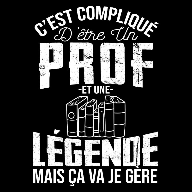Prof De Légende Humour Professeur École Cadeau