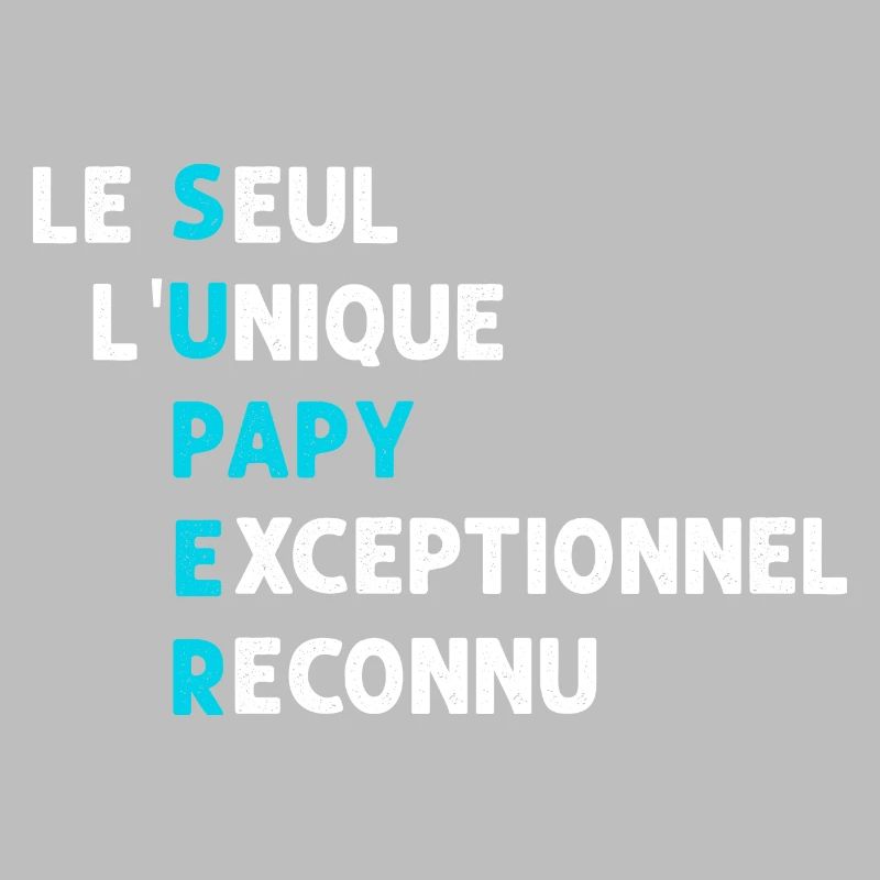 Super Papy Exceptionnel C'est Mon Papi