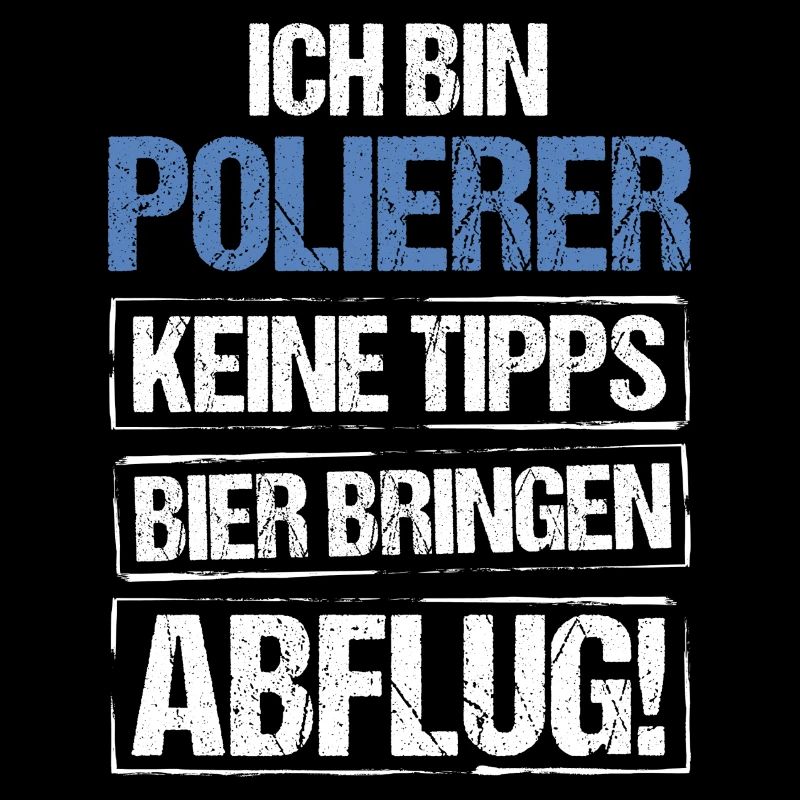 Ich bin Polierer - Bier bringen und Abflug