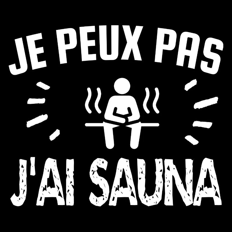 je peux pas j'ai sauna