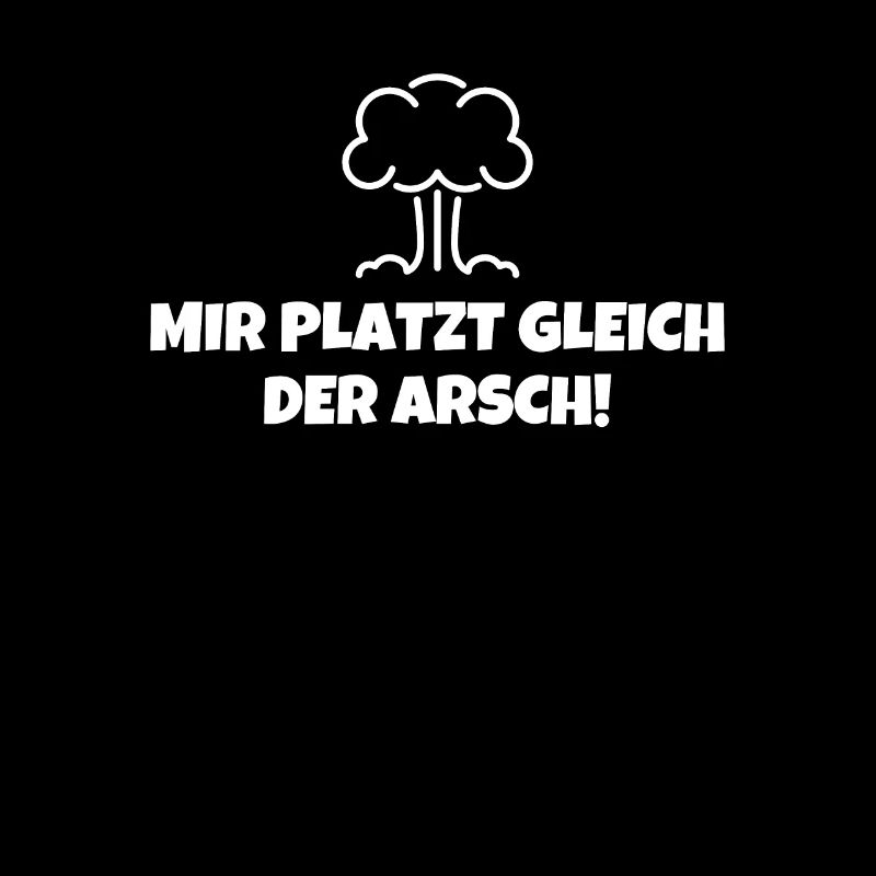 Mir Platzt Gleich Der Arsch!