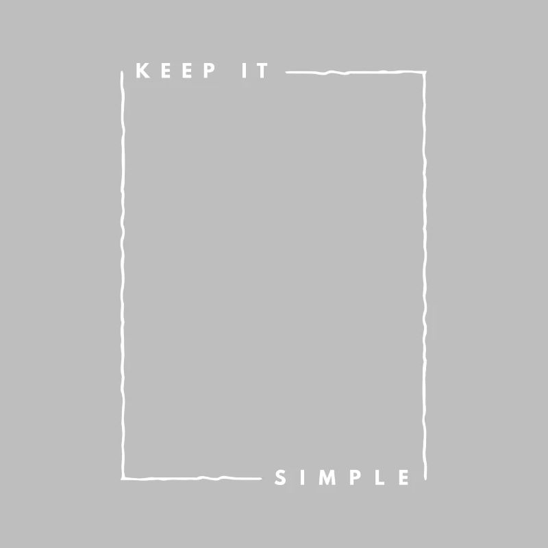 Minimalisme - Keep it simple